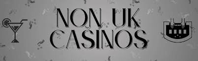 Best Non-UK Gambling Sites A Comprehensive Overview