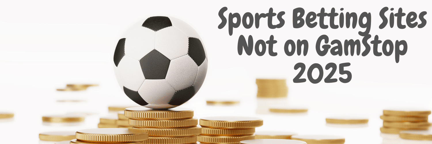 Top Bookmakers Not on GamStop Your Ultimate Guide